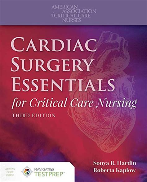 Cardiac Surgery Essentials For Critical Care Nursing 3rd Ed Aacn