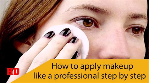 How To Apply Makeup Like A Professional Step By Step Youtube