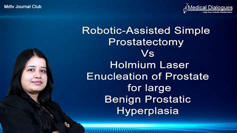 Prostate Enucleation For Large Benign Prostatic Hyperplasia Robotic Assisted Simple Vs Holmium