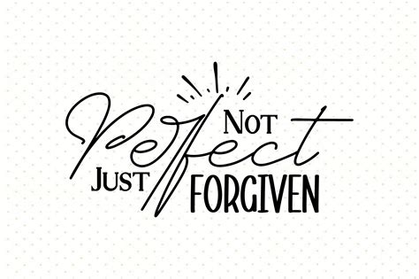 Not Perfect Just Forgiven Svg Graphic By Nirmal108roy · Creative Fabrica