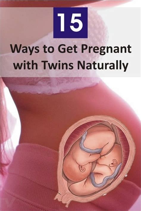 15 Ways To Get Pregnant With Twins Naturally Getting Pregnant With