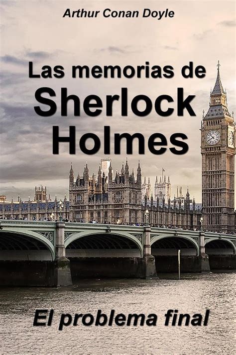 Las Aventuras De Sherlock Holmes El Problema Final Ebook Arthur
