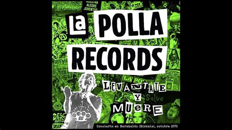 Come Mierda La Polla Records 2020 Levántate Y Muere Youtube