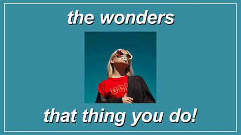 That Thing You Do The Wonders Lyrics Youtube