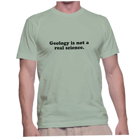 geology is not a real science instant shirt