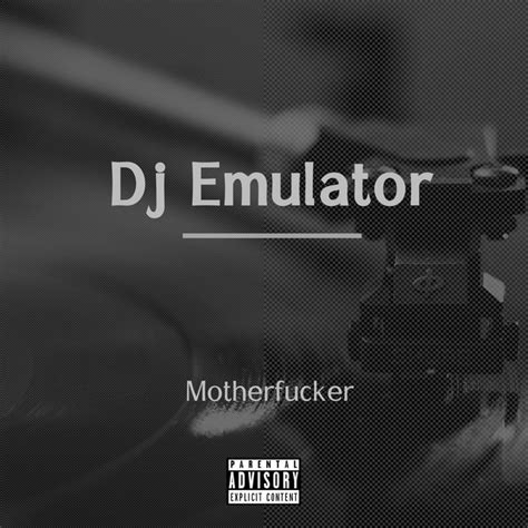 Motherfucker Single By Dj Emulator Spotify