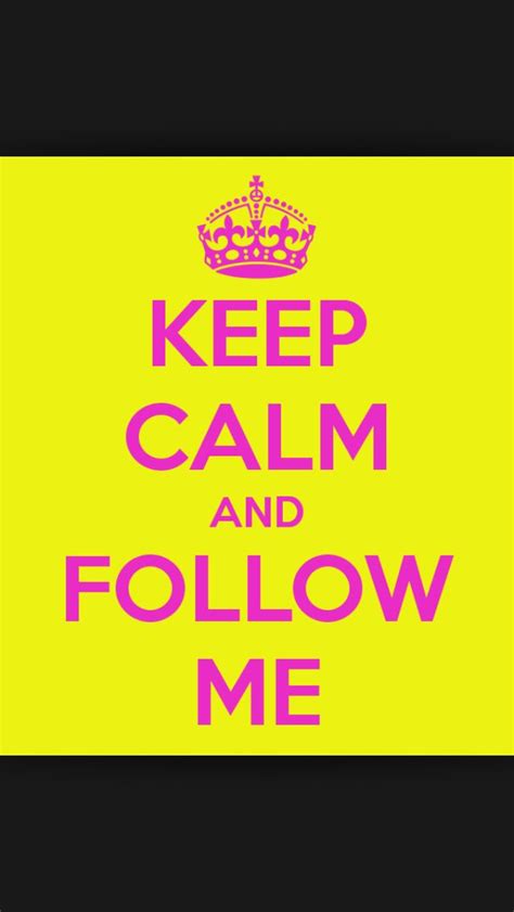 Please Follow Me And I Will Follow You