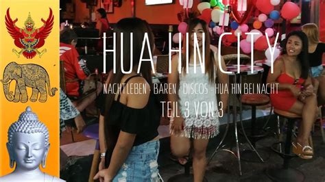 Hua Hin Nightlife Nachtleben Walking Street Hua Hin Soi Bintabaht Teil 3 3 Youtube