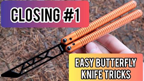 Closing 1 Balisong Tutorial Easy Butterfly Knife Tricks Youtube