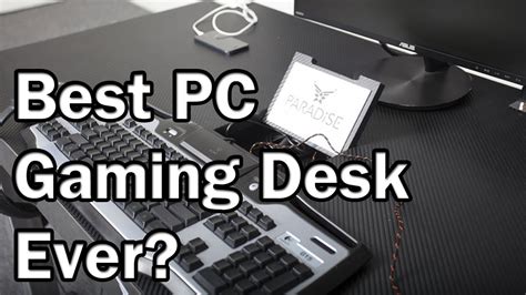 Paradise Desk The Best Pc Gaming Desk Ever Youtube