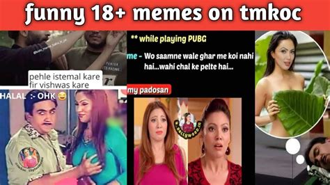 Funny Adult Memes On Tarak Mehta Ka Oolath Chasma Strictly For Menmemes World Youtube