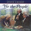 We the People: The Story of Our Constitution: Lynne Cheney ...