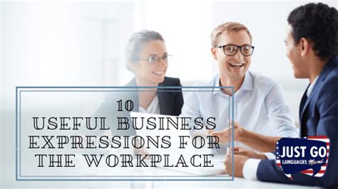 10 Useful Business Expressions For The Workplace Just Go Languages