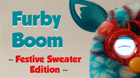 Furby Boom Festive Sweater Edition Youtube