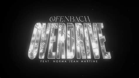 Ofenbach Overdrive Feat Norma Jean Martine Testo E Traduzione Mandb