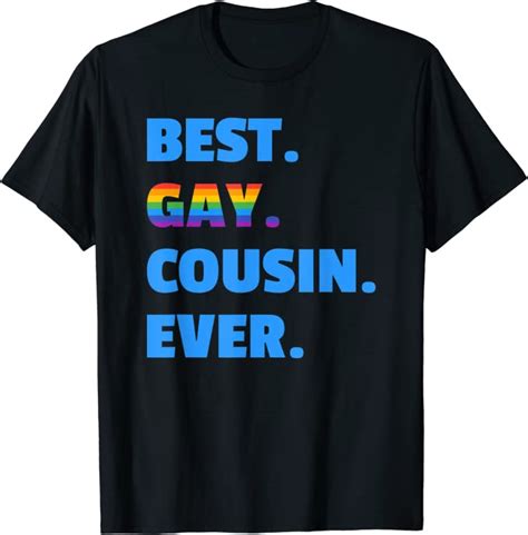 best gay cousin ever t shirt best gay cousin t t shirt clothing shoes and jewelry