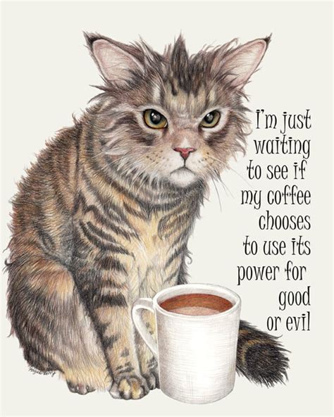 Coffee Cat Quote 8x10 Print From My Original Drawing Cat Coffee