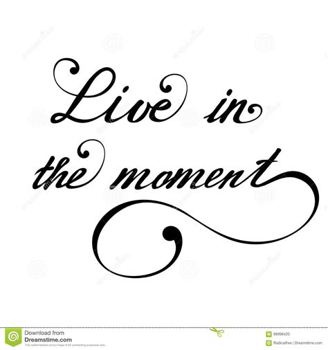 Live In The Moment Vector Hand Lettering Inspirational And