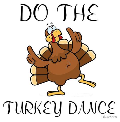 do the turkey dance by divertions redbubble
