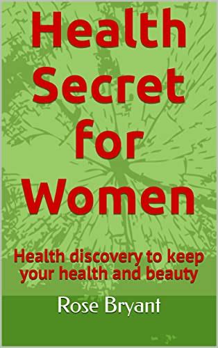 Health Secret For Women Health Discovery To Keep Your Health And