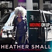 Moving On Up (Radio Edits) - EP by Heather Small | Spotify