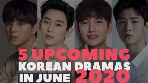 5 Upcoming Korean Dramas In June 2020 Youtube