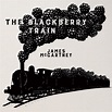 The Blackberry Train - James Mccartney: Amazon.de: Musik-CDs & Vinyl