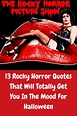 13 ‘Rocky Horror’ Quotes That Will Totally Get You In The Mood For ...