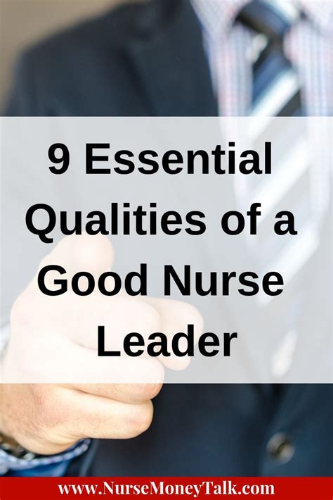 12 Essential Qualities Of A Good Nurse Leader Nurse Money Talk