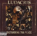 Disturbing Tha Peace, Ludacris - Ludacris Presents Disturbing Tha Peace ...