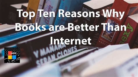 Top Ten Reasons Why Books Are Better Than Internet Youtube