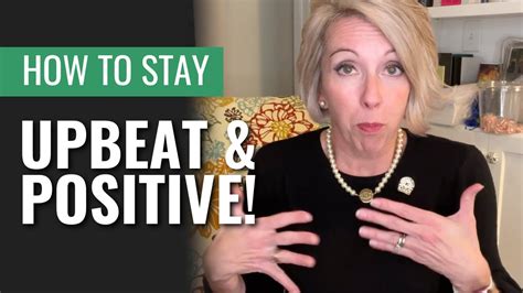 How To Stay Upbeat When Times Are Tough Youtube