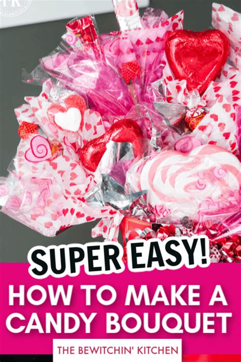 How To Make A Candy Bouquet The Bewitchin Kitchen