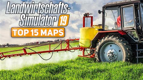 Ls19 Top 15 Maps Für Den Farming Simulator 19 Die Besten Karten Für
