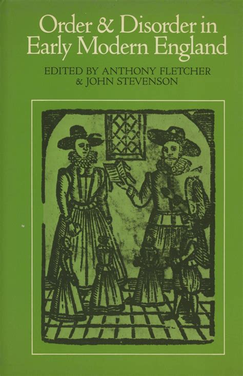 order and disorder in early modern england anthony fletcher john stevenson first printing