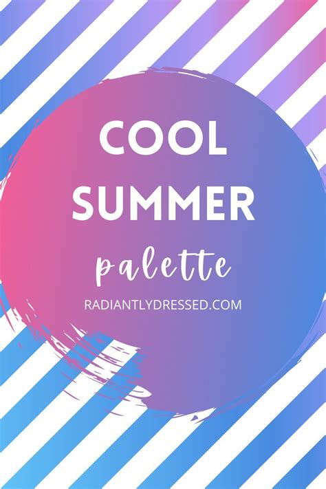 All About Cool Summer Explore The 12 Seasons At Radiantly Dressed In