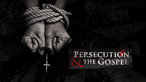 Persecution And The Gospel