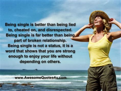 Being Single Is Better Than Being Lied To