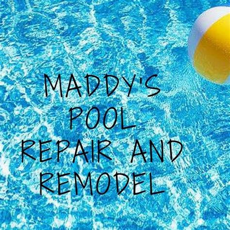 Maddys Pool Repair And Remodel