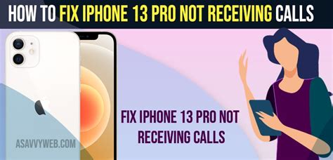 How To Fix Iphone 13 Pro Not Receiving Calls A Savvy Web