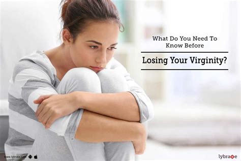 What Do You Need To Know Before Losing Your Virginity By Dr Rahul Gupta Lybrate