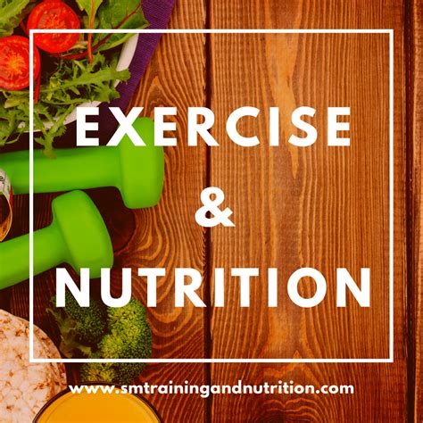 Exercise And Nutrition Sm Training And Nutrition