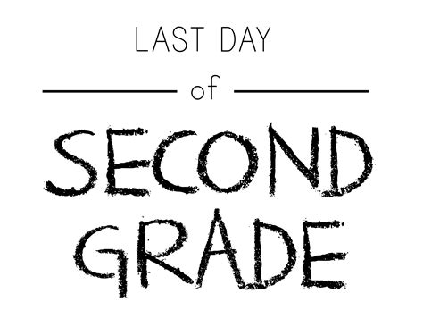 Last Day Of Second Grade Free Printable