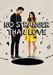 No Stranger Than Love - película: Ver online en español