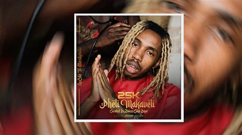 Stream 25k Delivers His Long Awaited Debut Album ‘pheli Makaveli