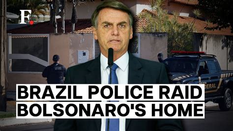 brazil police raid former president bolsonaro s home seize his phone youtube