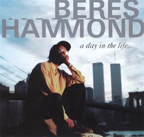 Beres Hammond A Day In The Life Lyrics And Tracklist Genius