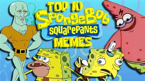 Top 10 Spongebob Squarepants Memes Youtube