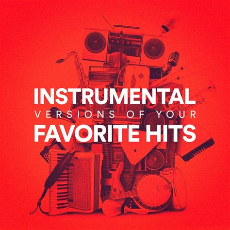 Instrumental Versions Of Your Favorite Hits By Instrumental Music Songs On Spotify
