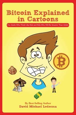 Learning how to buy bitcoin is easy, but it's perhaps the most important stage if you want to try your luck in cryptocurrency trading. Download PDF Bitcoin Explained in Cartoons: For Adults ...
